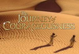 The Journey of Courageousness
