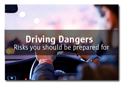 Driving Dangers Risks you should be prepared