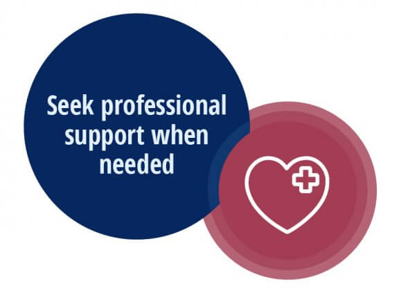 Seek professional support when needed