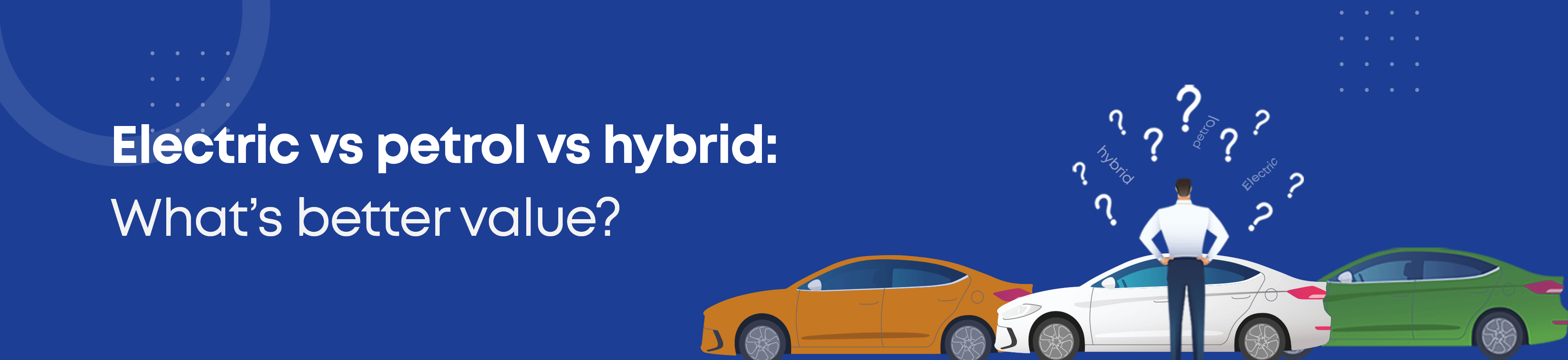 Electric vs Petrol vs Hybrid header image