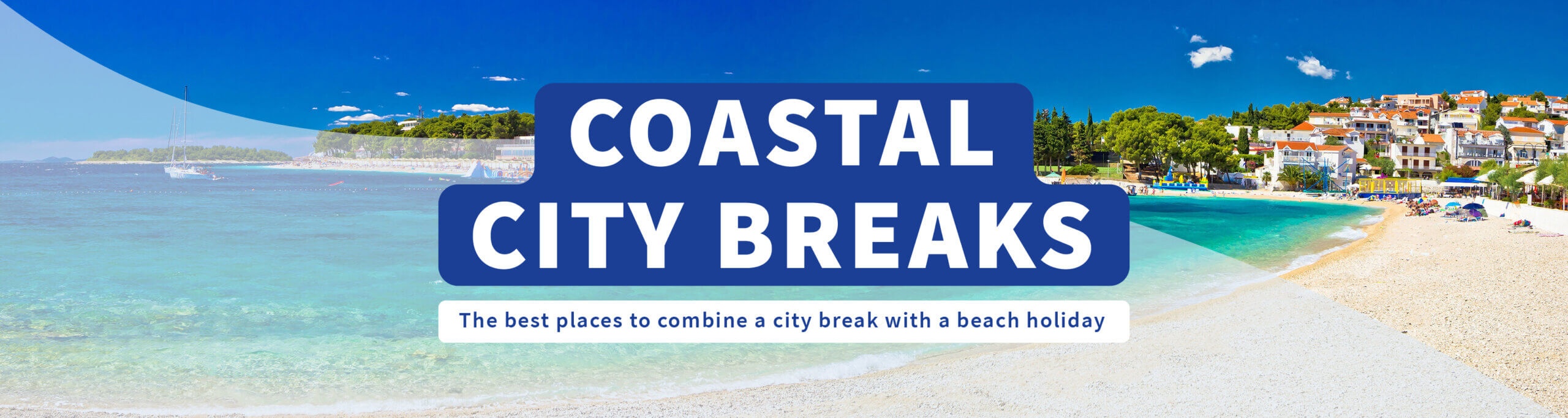 Coastal City Breaks header