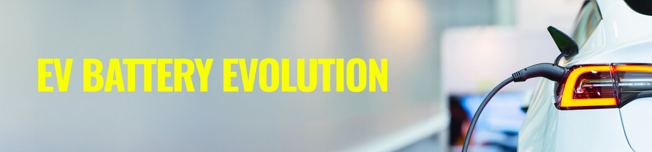 a picture of an electric car being charged with a title card overlay reading "EV Battery Evolution"